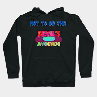 Not to be the Devil's Avocado Hoodie